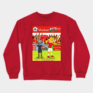 It'll all end in tears, Wrexham funny soccer sayings. Crewneck Sweatshirt